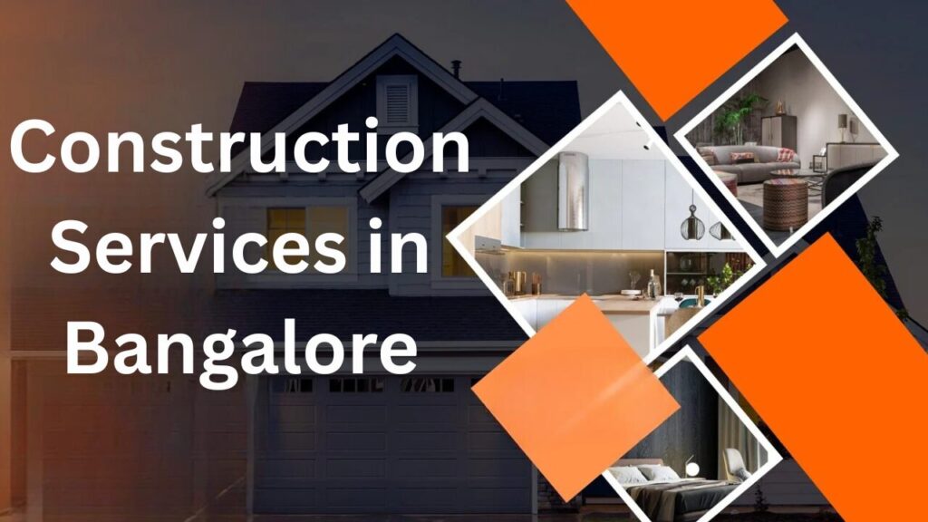 Construction Services in Bangalore